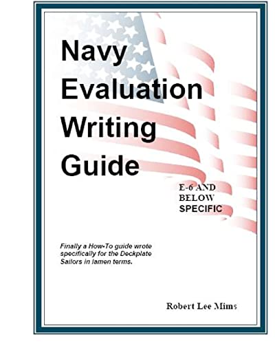 Stock image for Navy Evaluation Writing Guide: A Guide For The Deckplates for sale by THE SAINT BOOKSTORE