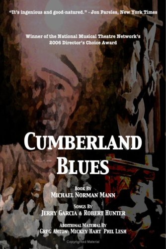 Cumberland Blues: A Musical With the Songs of Jerry Garcia and Robert Hunter (9781438217659) by Mann, Michael Norman