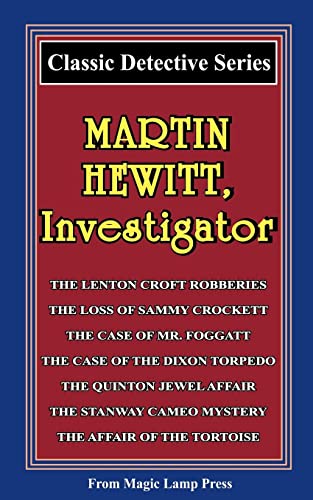 9781438222813: Martin Hewitt, Investigator: A Magic Lamp Classic Detective Story