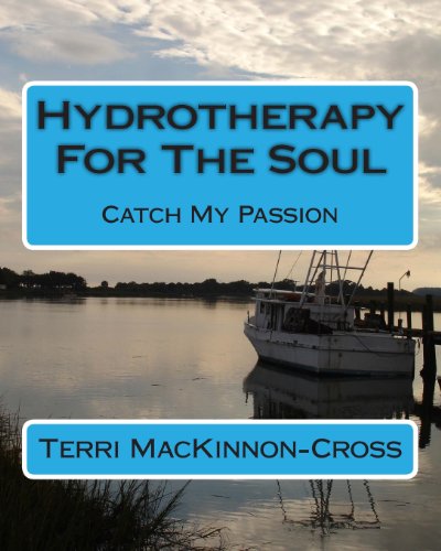 Imagen de archivo de Hydrotherapy For The Soul: Finding A New Passion a la venta por Sessions Book Sales
