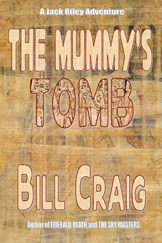 The Mummy's Tomb: A Jack Riley Adventure (9781438225166) by Craig, Bill