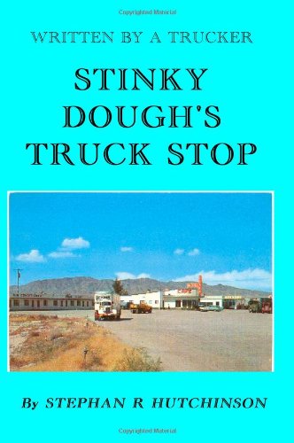 Stock image for STINKY DOUGH'S TRUCK STOP for sale by Revaluation Books