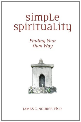 Imagen de archivo de Simple Spirituality: Finding Your Own Way a la venta por SecondSale