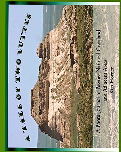 A Tale Of Two Buttes: History Of Pawnee National Grassland (9781438229607) by Horner, Ken