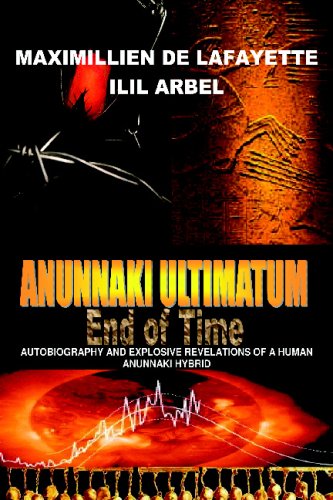 9781438230023: Anunnaki Ultimatum: End of Times: Autobiography and Explosive Revelations of a Human Anunnaki Hybrid