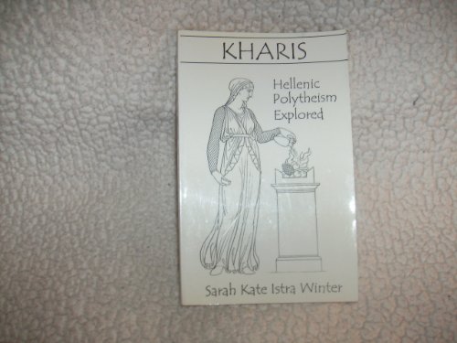 Stock image for Kharis: Hellenic Polytheism Explored for sale by Books End Bookshop