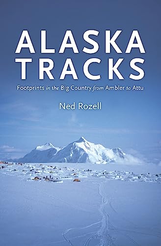 9781438232232: Alaska Tracks: Footprints In The Big Country From Ambler To Attu
