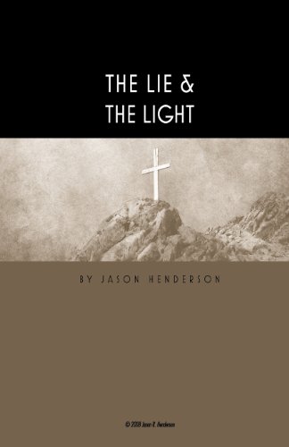 Beispielbild fr The Lie & the Light: There Is a Lie Hidden in the Heart of Man zum Verkauf von ThriftBooks-Atlanta