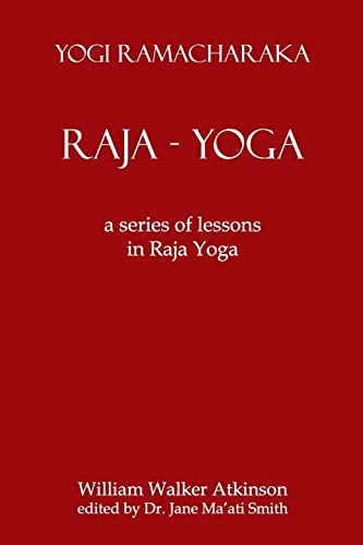 Imagen de archivo de Raja Yoga: A Series Of Lessons In Raja Yoga a la venta por Lucky's Textbooks