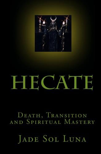 9781438248523: Hecate: Death, Transition And Spiritual Mastery: Volume 1