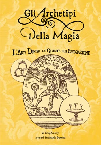 9781438249360: Gli Archetipi Della Magia: L'Arte Dietro Le Quinte Della Prestigiazione (Italian Edition)