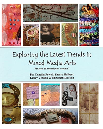 Stock image for Exploring The Latest Trends In Mixed Media Arts: Projects Techniques for sale by Marissa's Books and Gifts