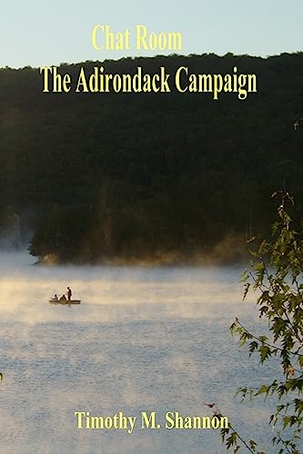 Stock image for Chat Room - The Adirondack Campaign for sale by mountain