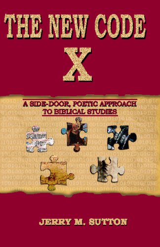 Stock image for The New Code X: A Side-Door, Poetic Approach to Biblical Studies for sale by Revaluation Books