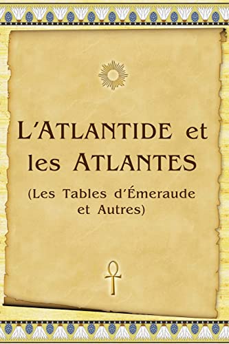 9781438253855: L'Atlantide Et Les Atlantes: Les Tables D’meraude Et Autres