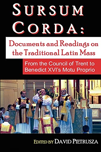 Beispielbild fr Sursum Corda : Documents and Readings on the Traditional Latin Mass zum Verkauf von Better World Books