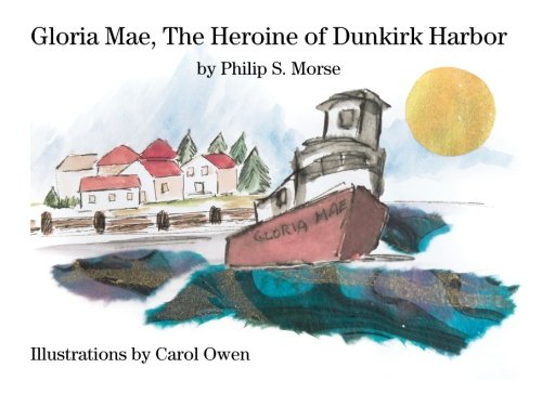 Gloria Mae, The Heroine Of Dunkirk Harbor (9781438257846) by Morse, Philip S.