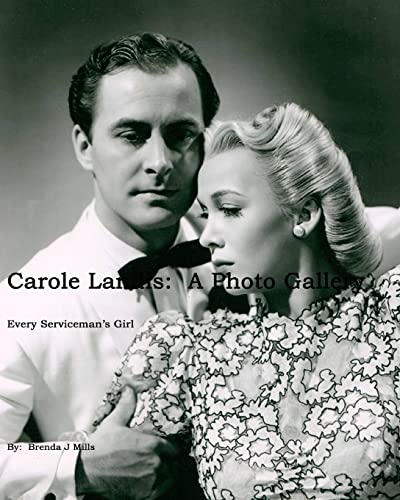 9781438258072: Carole Landis: A Photo Gallery: Every Serviceman's Girl: Volume 1