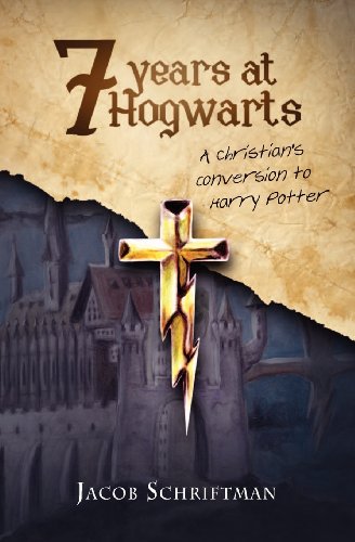 9781438258256: Seven Years at Hogwarts: A Christian's Conversion to Harry Potter