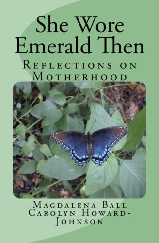 Stock image for She Wore Emerald Then: Reflections On Motherhood for sale by Your Online Bookstore