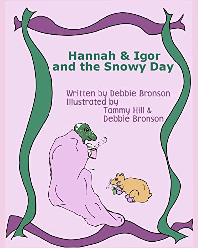 Stock image for Hannah & Igor And The Snowy Day for sale by Lucky's Textbooks