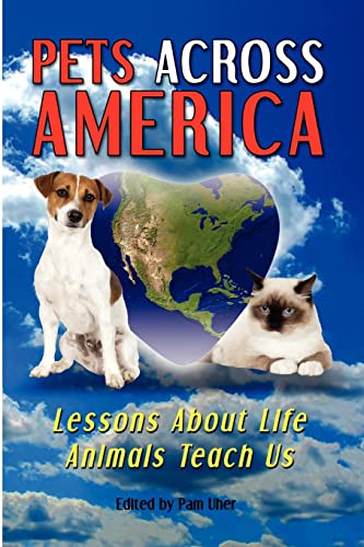 Stock image for Pets Across America: Lessons About Life Animals Teach Us for sale by ThriftBooks-Dallas