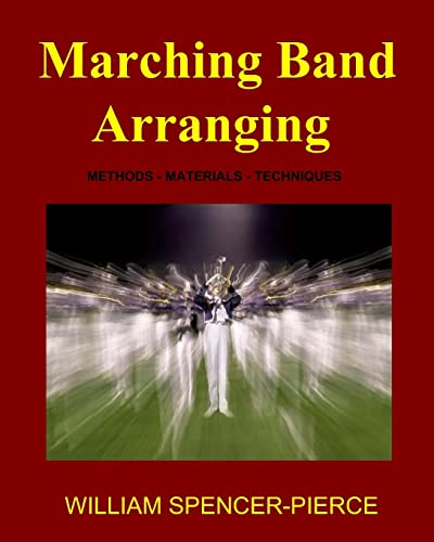 Stock image for Marching Band Arranging: Methods, Materials, Techniques for sale by BooksRun