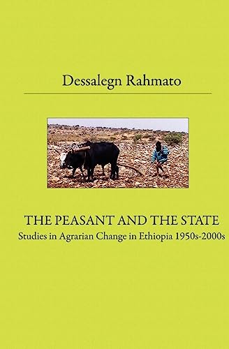 THE PEASANT AND THE STATE: Studies in Agrarian Change in Ethiopia 1950s - 2000s (9781438266534) by Rahmato, Dessalegn