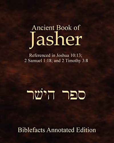 Stock image for Ancient Book Of Jasher: Referenced In Joshua 10:13; 2 Samuel 1:18; And 2 Timothy 3:8 for sale by Patrico Books