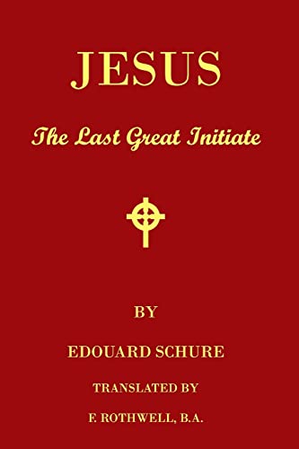 9781438268422: Jesus, The Last Great Initiate: An Esoteric Look At The Life Of Jesus