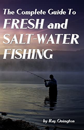 Stock image for The Complete Guide To Fresh And Salt-Water Fishing for sale by HPB-Red