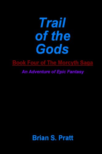 9781438269276: Trail Of The Gods: Book Four Of The Morcyth Saga