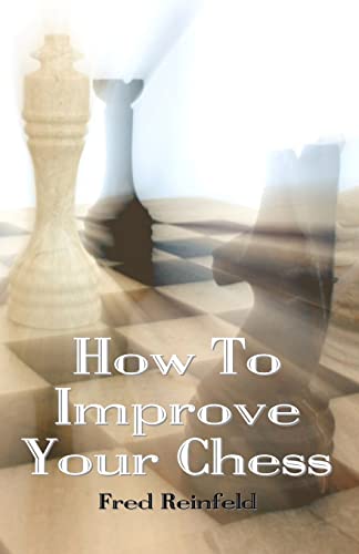 9781438270753: How to Improve Your Chess