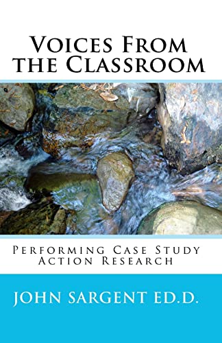 9781438278100: Voices From The Classroom: Performing Case Study Action Research