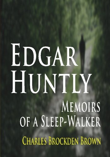 Stock image for Edgar Huntly : Memoirs Of A Sleep-Walker for sale by HPB-Emerald