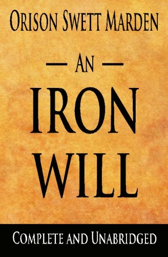 Beispielbild fr An Iron Will : Complete and Unabridged zum Verkauf von Revaluation Books