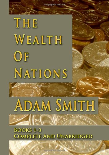 9781438284453: The Wealth Of Nations : Books 1-3 : Complete And Unabridged
