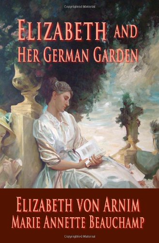 Stock image for Elizabeth And Her German Garden for sale by Ergodebooks