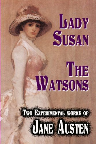 Imagen de archivo de Lady Susan : The Watsons : Two Experimental Works Of Jane Austen a la venta por SecondSale