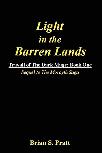 9781438287621: Light in the Barren Lands: Travail of the Dark Mage (Book One)