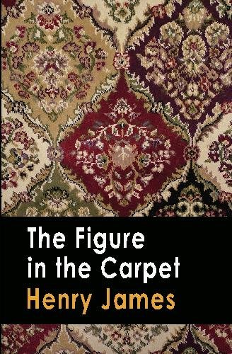 Stock image for The Figure in the Carpet for sale by Revaluation Books