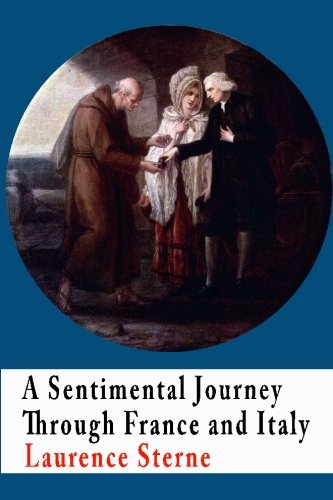 A Sentimental Journey Through France and Italy - Sterne, Laurence