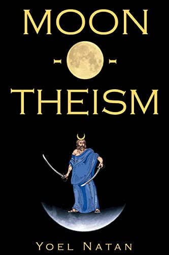 Beispielbild fr Moon-O-Theism: Religion Of A War And Moon God Prophet Vol I Of II zum Verkauf von Save With Sam