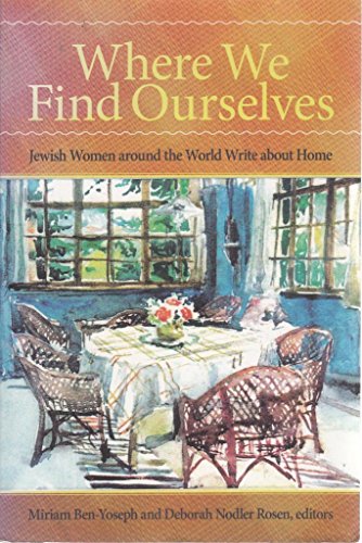 Imagen de archivo de Where We Find Ourselves: Jewish Women around the World Write about Home (SUNY series in Modern Jewish Literature and Culture) a la venta por HPB-Diamond