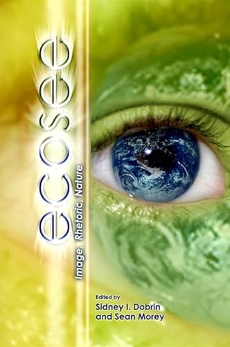 Stock image for Ecosee: Image, Rhetoric, Nature for sale by WorldofBooks