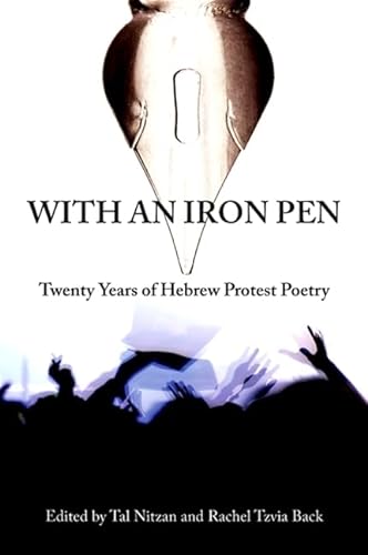 Stock image for With an Iron Pen Twenty Years of Hebrew Protest Poetry Excelsior Editions for sale by PBShop.store US