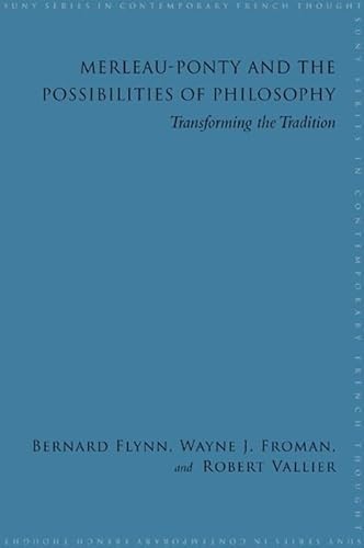 Stock image for Merleau-ponty and the Possibilities of Philosophy: Transforming the Tradition (SUNY series in Contemporary French Thought) for sale by Books From California