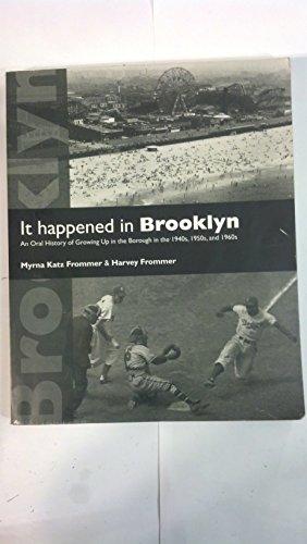 Imagen de archivo de It Happened in Brooklyn : An Oral History of Growing up in the Borough in the 1940s, 1950s,and 1960s a la venta por Better World Books