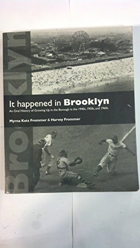 Stock image for It Happened in Brooklyn : An Oral History of Growing up in the Borough in the 1940s, 1950s,and 1960s for sale by Better World Books