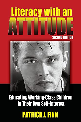 9781438428062: Literacy With an Attitude: Educating Working-Class Children in Their Own Self-Interest